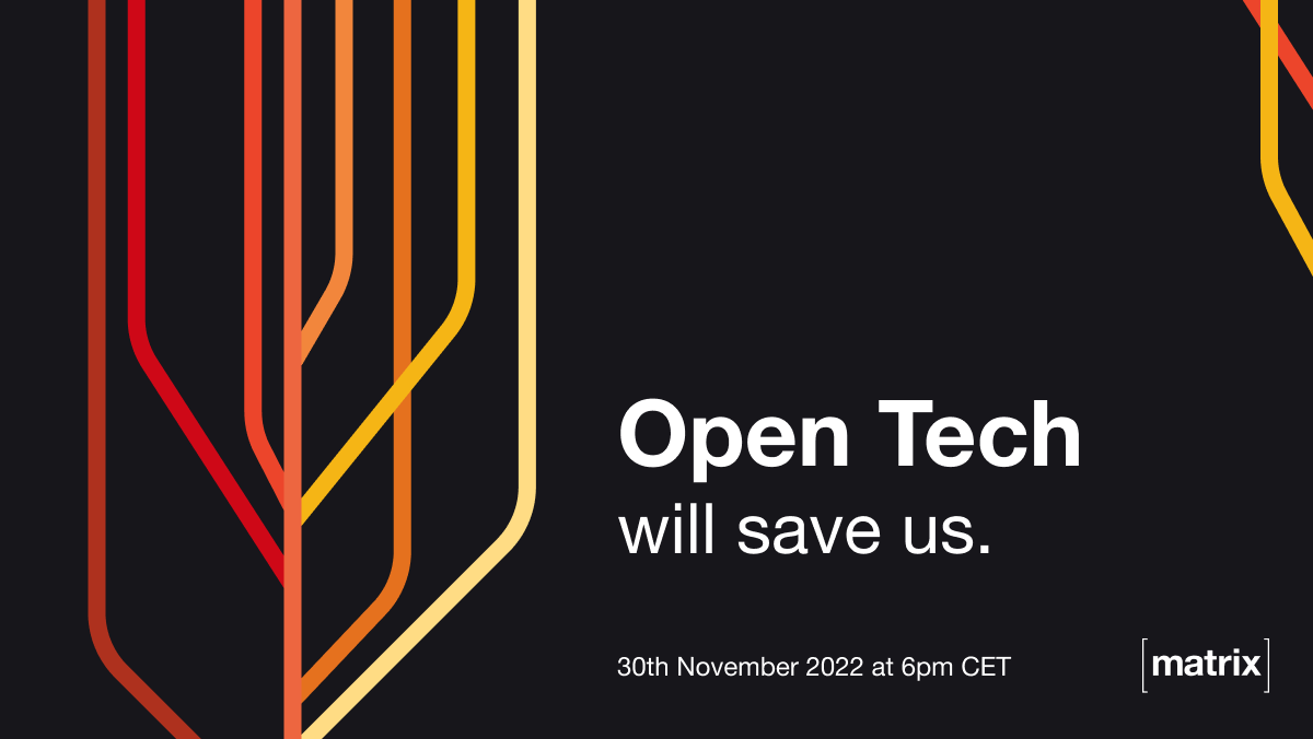 The YouTube thumbnail of the Open Tech Will Save Us show. The name of the show is displayed next to an abstract tree. The subtitle says "30th November 2022 at 6pm CET". The Matrix logo is displayed at the bottom right.