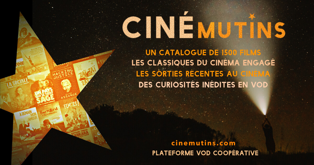 Mutins de Pangée CinéMutins L offre VOD coopérative CinéMutins la